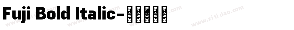 Fuji Bold Italic字体转换